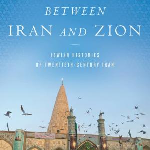 Revolutionary Jews: The Politicization of the Iranian Jewish Communities in the Twentieth Century